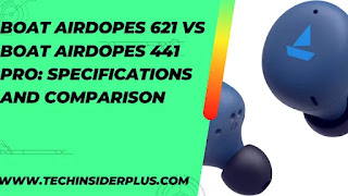 Boat Airdopes 621 Vs Boat Airdopes 441 Pro