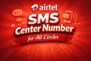 Airtel SMS Center Number for All Circles