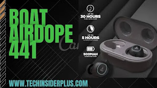 Boat Airdopes 441 Full Review Price, Features, Specs