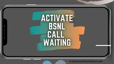 Activate BSNL Call Waiting