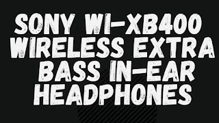 Sony WI-XB400 in-Ear Headphones